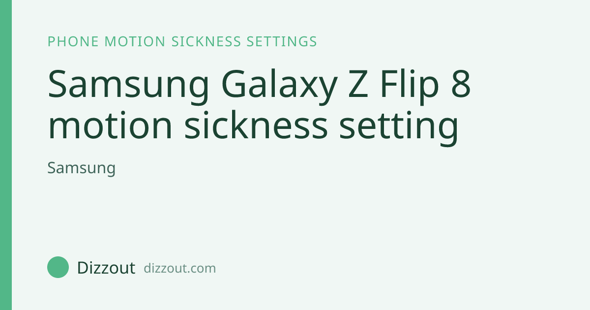 Samsung Galaxy Z Flip 8: Yes, It Has Motion Sickness Dots